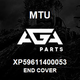 XP59611400053 MTU END COVER | AGA Parts