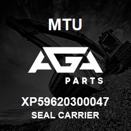 XP59620300047 MTU Seal Carrier | AGA Parts