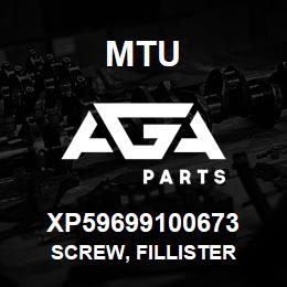 XP59699100673 MTU Screw, Fillister | AGA Parts