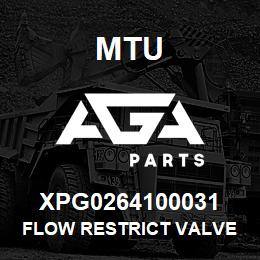 XPG0264100031 MTU FLOW RESTRICT VALVE | AGA Parts