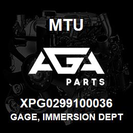 XPG0299100036 MTU GAGE, IMMERSION DEPTH,SPARK IGNITOR | AGA Parts