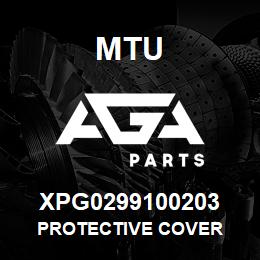 XPG0299100203 MTU PROTECTIVE COVER | AGA Parts