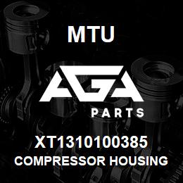 XT1310100385 MTU Compressor Housing | AGA Parts