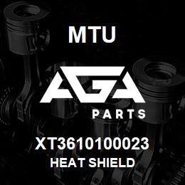 XT3610100023 MTU HEAT SHIELD | AGA Parts