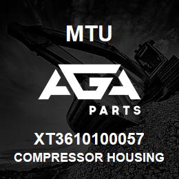 XT3610100057 MTU Compressor Housing | AGA Parts