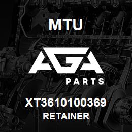 XT3610100369 MTU Retainer | AGA Parts