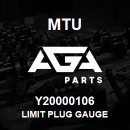 Y20000106 MTU LIMIT PLUG GAUGE | AGA Parts