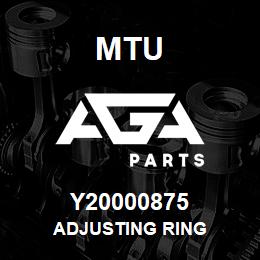 Y20000875 MTU ADJUSTING RING | AGA Parts