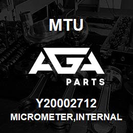 Y20002712 MTU MICROMETER,INTERNAL | AGA Parts