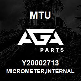 Y20002713 MTU MICROMETER,INTERNAL | AGA Parts