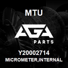 Y20002714 MTU MICROMETER,INTERNAL | AGA Parts