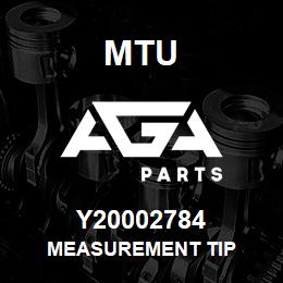 Y20002784 MTU MEASUREMENT TIP | AGA Parts