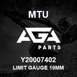 Y20007402 MTU LIMIT GAUGE 19MM | AGA Parts