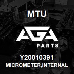 Y20010391 MTU MICROMETER,INTERNAL | AGA Parts