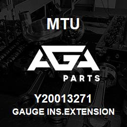 Y20013271 MTU GAUGE INS.EXTENSION | AGA Parts