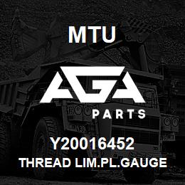 Y20016452 MTU THREAD LIM.PL.GAUGE | AGA Parts