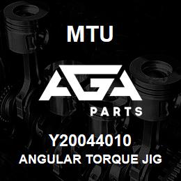 Y20044010 MTU ANGULAR TORQUE JIG | AGA Parts