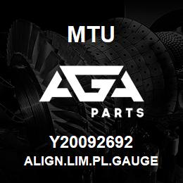 Y20092692 MTU ALIGN.LIM.PL.GAUGE | AGA Parts