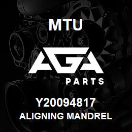 Y20094817 MTU ALIGNING MANDREL | AGA Parts