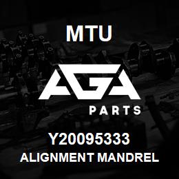 Y20095333 MTU ALIGNMENT MANDREL | AGA Parts