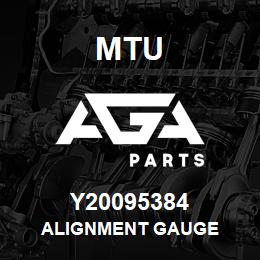 Y20095384 MTU ALIGNMENT GAUGE | AGA Parts