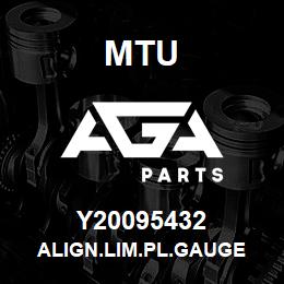 Y20095432 MTU ALIGN.LIM.PL.GAUGE | AGA Parts