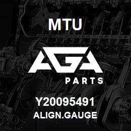 Y20095491 MTU ALIGN.GAUGE | AGA Parts