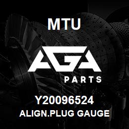 Y20096524 MTU ALIGN.PLUG GAUGE | AGA Parts