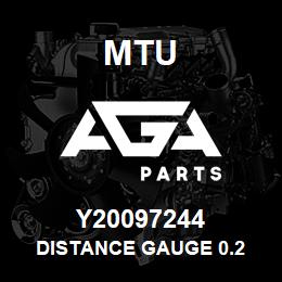 Y20097244 MTU DISTANCE GAUGE 0.2 | AGA Parts