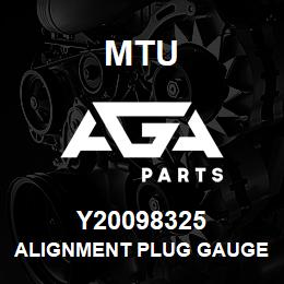 Y20098325 MTU ALIGNMENT PLUG GAUGE | AGA Parts