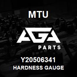 Y20506341 MTU HARDNESS GAUGE | AGA Parts