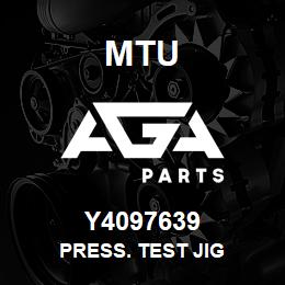 Y4097639 MTU PRESS. TEST JIG | AGA Parts