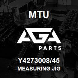 Y4273008/45 MTU MEASURING JIG | AGA Parts