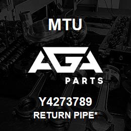 Y4273789 MTU Return Pipe* | AGA Parts