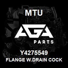 Y4275549 MTU FLANGE W.DRAIN COCK | AGA Parts