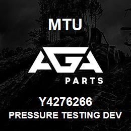 Y4276266 MTU PRESSURE TESTING DEVICE | AGA Parts