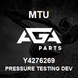 Y4276269 MTU PRESSURE TESTING DEVICE | AGA Parts