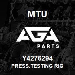 Y4276294 MTU PRESS.TESTING RIG | AGA Parts