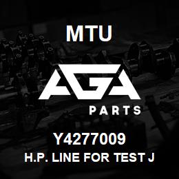 Y4277009 MTU H.P. LINE FOR TEST JIG | AGA Parts