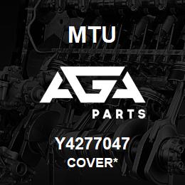 Y4277047 MTU Cover* | AGA Parts