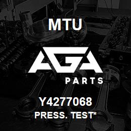 Y4277068 MTU Press. Test* | AGA Parts