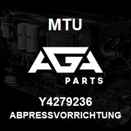 Y4279236 MTU ABPRESSVORRICHTUNG | AGA Parts