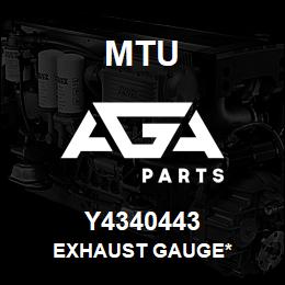 Y4340443 MTU Exhaust Gauge* | AGA Parts