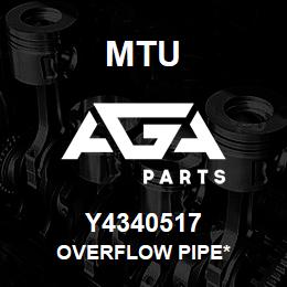 Y4340517 MTU Overflow Pipe* | AGA Parts