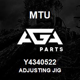 Y4340522 MTU ADJUSTING JIG | AGA Parts