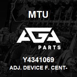 Y4341069 MTU ADJ. DEVICE F. CENT-POS. | AGA Parts