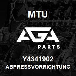 Y4341902 MTU ABPRESSVORRICHTUNG | AGA Parts