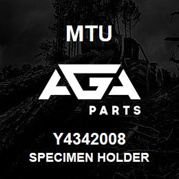 Y4342008 MTU SPECIMEN HOLDER | AGA Parts