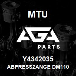 Y4342035 MTU ABPRESSZANGE DM110 | AGA Parts