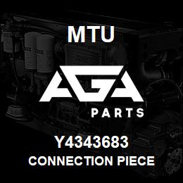 Y4343683 MTU CONNECTION PIECE | AGA Parts